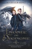 Unicorn Chronicles: Einhornherz und Drachenschmerz (eBook, ePUB)