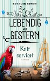 Lebendig war gestern - Regionalkrimi - Band 1 (eBook, ePUB)