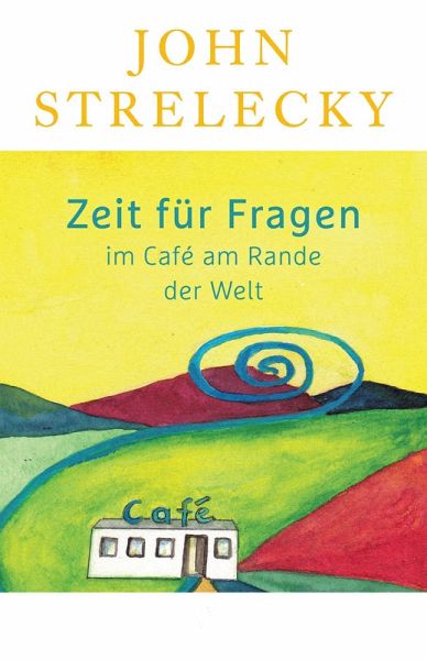 Zeit für Fragen im Café am Rande der Welt (eBook, ePUB) Zeit für Fragen im Café am Rande der Welt (eBook, ePUB)