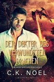 Der Doktor des verwundeten Drachen (eBook, ePUB) Der Doktor des verwundeten Drachen (eBook, ePUB)