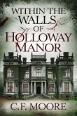 Within the Walls of Holloway Manor (eBook, ePUB) Within the Walls of Holloway Manor (eBook, ePUB)