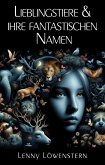 Lieblingstiere und ihre fantastischen Namen (eBook, ePUB) Lieblingstiere und ihre fantastischen Namen (eBook, ePUB)