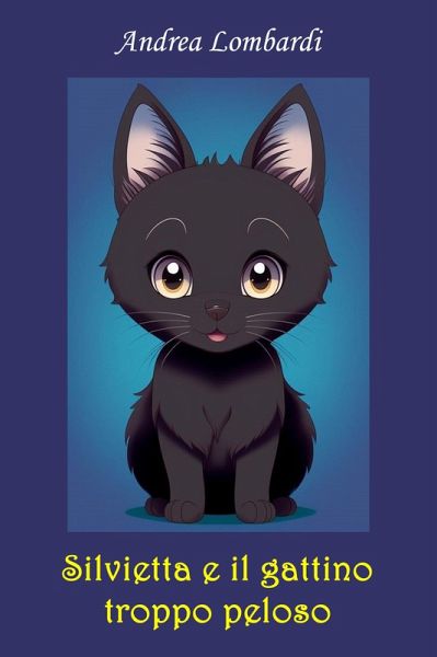 Silvietta e il gattino troppo peloso (eBook, ePUB) Silvietta e il gattino troppo peloso (eBook, ePUB)