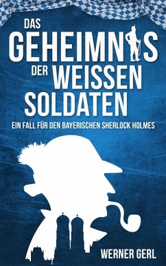 Cover Das Geheimnis der weißen Soldaten (eBook, ePUB)