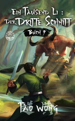 Ein Tausend Li: Der dritte Schnitt (eBook, ePUB) - Wong, Tao