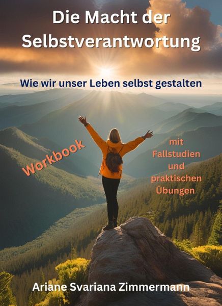 Die Macht der Selbstverantwortung (eBook, ePUB) Die Macht der Selbstverantwortung (eBook, ePUB)