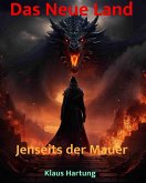 Das Neue Land: Jenseits der Mauer (eBook, ePUB) Das Neue Land: Jenseits der Mauer (eBook, ePUB)