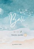 Bali: Travel Guide (eBook, ePUB)