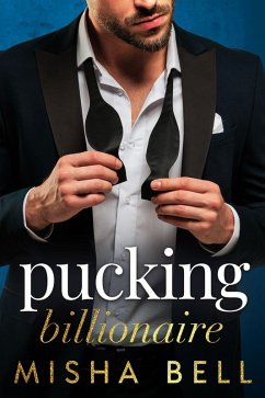 Pucking Billionaire (eBook, ePUB) - Bell, Misha