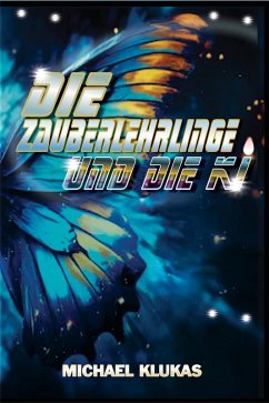 Cover Die Zauberlehrlinge und die KI (eBook, ePUB)