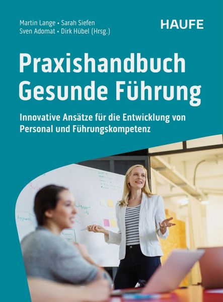 Praxishandbuch Gesunde Führung (eBook, ePUB) Praxishandbuch Gesunde Führung (eBook, ePUB)