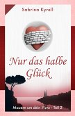 Mauern um Dein Herz - Nur das halbe Glück (eBook, ePUB)