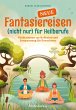 Neue Fantasiereisen (nicht nur) für... - Bild 1