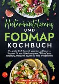 Histaminintoleranz und Fodmap Kochbuch (eBook, ePUB) Histaminintoleranz und Fodmap Kochbuch (eBook, ePUB)