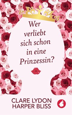 Cover Wer verliebt sich schon in eine Prinzessin? (eBook, ePUB)