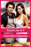 Tesoro mi si è ristretto l'impasto (eBook, ePUB)