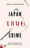 Japan True Crime (eBook, ePUB) Japan True Crime (eBook, ePUB)
