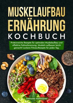 Cover Muskelaufbau Ernährung Kochbuch (eBook, ePUB)