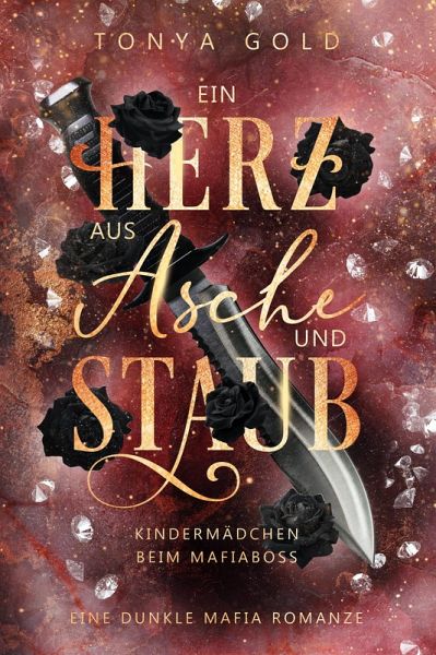 Ein Herz aus Asche und Staub (eBook, ePUB) Ein Herz aus Asche und Staub (eBook, ePUB)