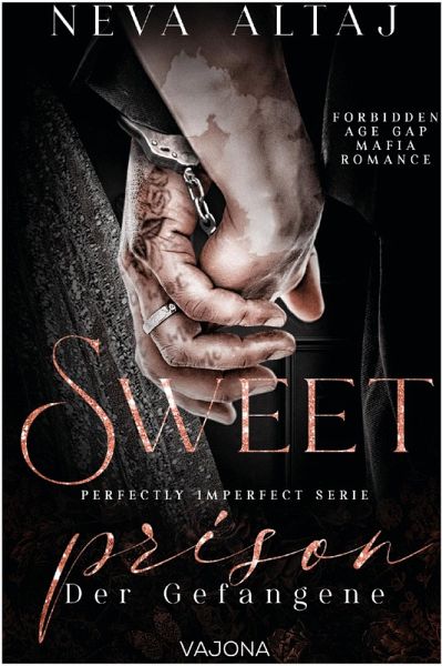 Sweet Prison - Der Gefangene (Perfectly Imperfect Serie 10) (eBook, ePUB)