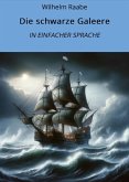 Die schwarze Galeere: In Einfacher Sprache (eBook, ePUB) Die schwarze Galeere: In Einfacher Sprache (eBook, ePUB)