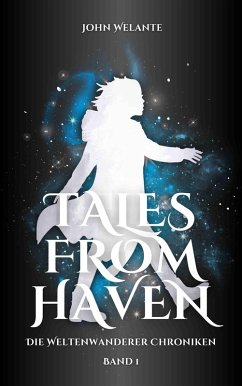 Cover Tales from Haven: Die Weltenwanderer Chroniken 1 (eBook, ePUB)