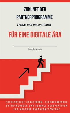 Cover Zukunft der Partnerprogramme Trends und Innovationen für eine digitale Ära (eBook, ePUB)