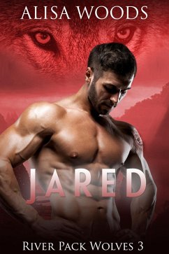 Jared (River Pack Wolves, Buch 3) (eBook, ePUB) - Woods, Alisa