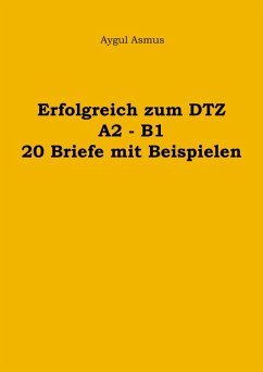 Cover Erfolgreich zum DTZ A2 - B1 20 Briefe mit Beispielen (eBook, ePUB)