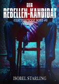 Der Rebellen -Kandidat (eBook, ePUB)