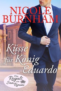 Küsse für König Eduardo (eBook, ePUB) - Burnham, Nicole