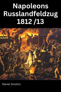 Cover Napoleons Russlandfeldzug 1812 / 13 (eBook, ePUB)