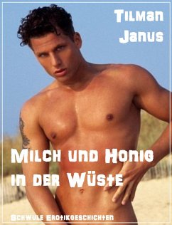 Milch und Honig in der Wüste (eBook, ePUB) - Janus, Tilman