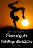 Walking Meditation - Preparing for Walking Meditation (eBook, ePUB)