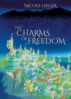The Charms of Freedom (eBook, ePUB) - Lieger, Nicole The Charms of Freedom (eBook, ePUB) - Lieger, Nicole