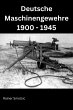 Deutsche Maschinengewehre 1900 - 1945... - Bild 1