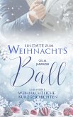 Ein Date zum Weihnachtsball (eBook, ePUB) Ein Date zum Weihnachtsball (eBook, ePUB)