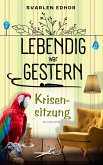 Lebendig war gestern - Regionalkrimi - Band 2 (eBook, ePUB) Lebendig war gestern - Regionalkrimi - Band 2 (eBook, ePUB)