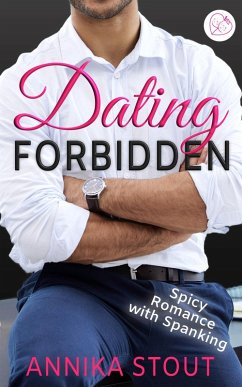 Dating Forbidden: Spicy Romance With Spanking (eBook, ePUB) - Stout, Annika