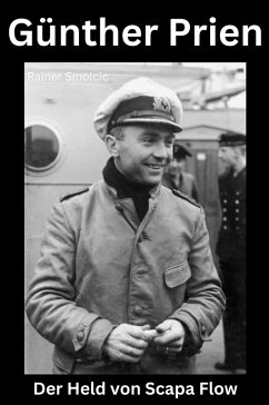 Cover Günther Prien: Der Held von Scapa Flow (eBook, ePUB)