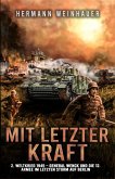 Mit letzter Kraft (eBook, ePUB) Mit letzter Kraft (eBook, ePUB)