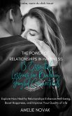 The Power of Relationships in Happiness: 13 Essential Lessons for Building Joyful Connections (eBook, ePUB)