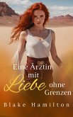 Eine Ärztin mit Liebe ohne Grenzen (eBook, ePUB)