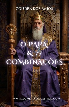 O Papa e 77 Combinações (Combinações do Tarô, #6) (eBook, ePUB) - Anjos, Zondra Dos