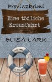 Eine tödliche Kreuzfahrt (eBook, ePUB) Eine tödliche Kreuzfahrt (eBook, ePUB)