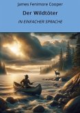 Der Wildtöter: In Einfacher Sprache (eBook, ePUB) Der Wildtöter: In Einfacher Sprache (eBook, ePUB)
