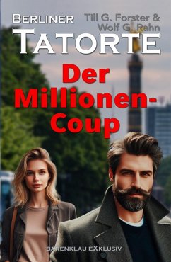 Cover Berliner Tatorte - Der Millionen-Coup (eBook, ePUB)