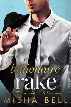Cover Billionaire Rake - Ein milliardenschwerer Schürzenjäger (eBook, ePUB)