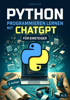 Python programmieren lernen mit ChatGPT (eBook, ePUB) - Flaig, Simon