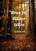 Wenn die Blätter fallen (eBook, ePUB) Wenn die Blätter fallen (eBook, ePUB)